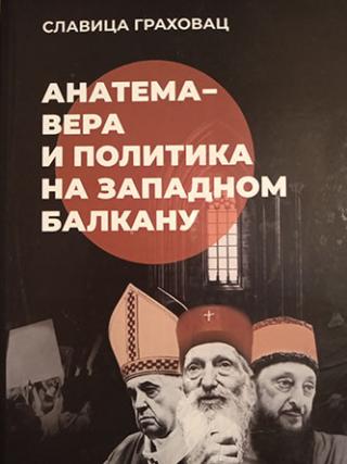 anatema, vera i politika na zapadnom balkanu  