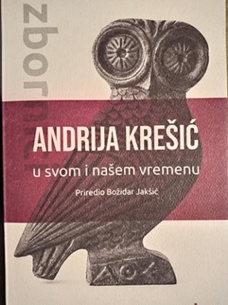 andrija krešić , u svom i našem vremenu  