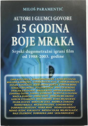 autori i glumci govore 15 godina boje mraka (posveta autora) 