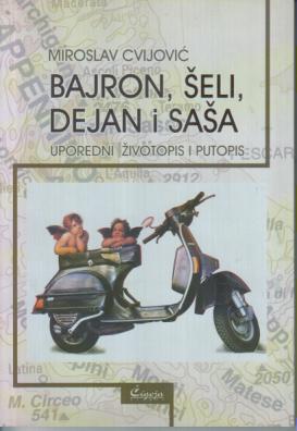 bajron, šeli, dejan i saša uporedni životopis i putopis  