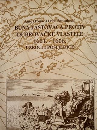 buna lastovaca protiv dubrovačke vlastele 1601 1606  