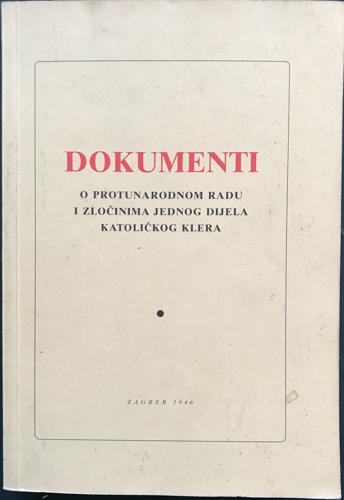 dokumenti o protunarodnom radu i zločinima jednog dijela katoličkog klera 