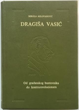 dragiša vasić od građanskog buntovnika do kontrarevolucionara  