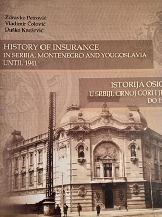 istorija osiguranja u srbiji, crnoj gori i jugoslaviji do 1941 godine  