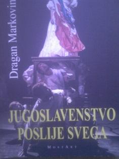 jugoslavenstvo poslije svega  