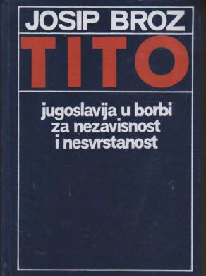 jugoslavija u borbi za nezavisnost i nesvrstanost  