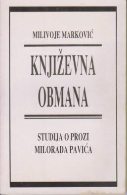književna obmana studija o prozi milorada pavića  