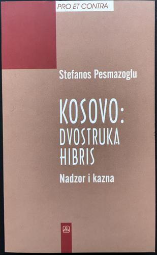 kosovo dvostruka hibris nadzor i kazna  