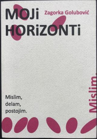 moji horizonti mislim, delam, postojim  