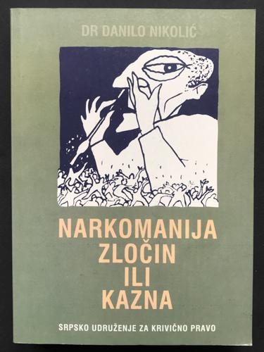 narkomanija zločin ili kazna 