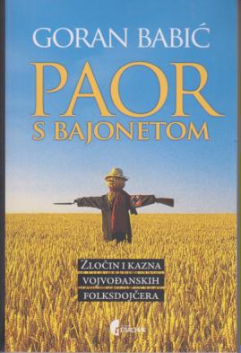 paor s bajonetom zločin i kazna vojvođanskih folksdojčera  