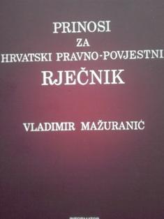 prinosi za hrvatski pravno povjestni rječnik  