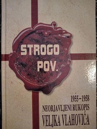 strogo pov , neobjavljeni rukopis veljka vlahovića 1955 1958 