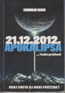 sudnji dan 21 12 2012 apokalipsa  
